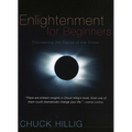 Enlightenment for Beginners: Discovering the Dance of the Divine, 2nd Edition