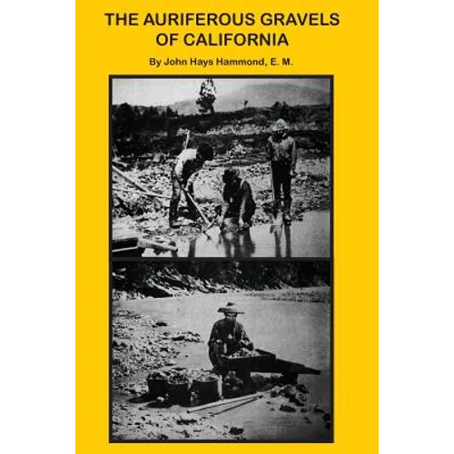 The Auriferous Gravels of California