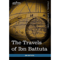 The Travels of Ibn Battuta: In the Near East, Asia and Africa