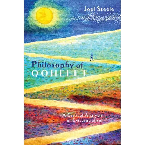Philosophy of Qohelet: A Critical Analysis of Existentialism