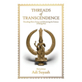 Threads of Transcendence: Decoding Shiva Sutras and Mastering the Science of Being Free