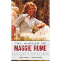 The Murder of Maggie Hume: Cold Case in Battle Creek
