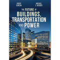 The Future of Buildings, Transportation and Power