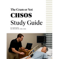 The Cram or Not CHSOS Study Guide