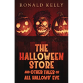 The Halloween Store and Other Tales of All Hallows' Eve