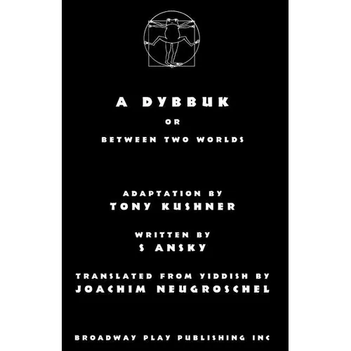 A Dybbuk: Or Between Two Worlds