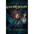 Unworthy: The Blacksea Odyssey Book 1
