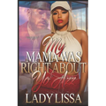 My Mama Was Right About Yo Azz: Standalone
