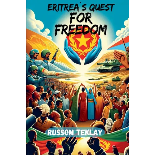 Eritrea's Quest for Freedom