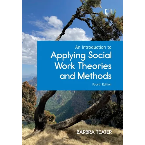 An Introduction to Applying Social Work Theories and Methods