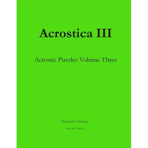 Acrostica III: Acrostic Puzzles Volume Three