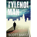 Tylenol Man: A 30-Year Quest to Close the Tylenol Murders Case (TYMURS, Book 2)