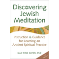 Discovering Jewish Meditation (2nd Edition): Instruction & Guidance for Learning an Ancient Spiritual Practice
