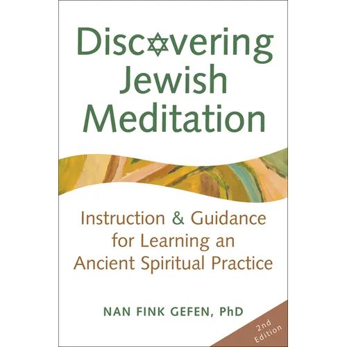 Discovering Jewish Meditation (2nd Edition): Instruction & Guidance for Learning an Ancient Spiritual Practice