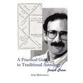 A Practical Guide to Traditional Astrology