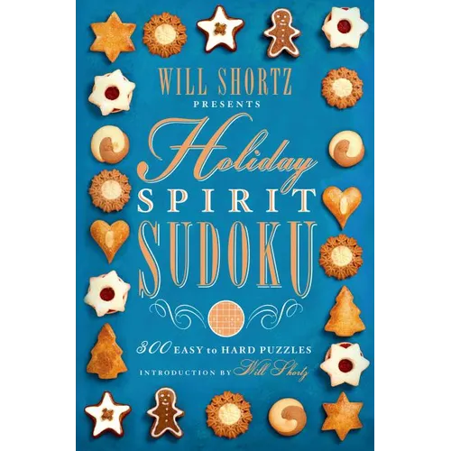 Will Shortz Presents Holiday Spirit Sudoku: 300 Easy to Hard Puzzles