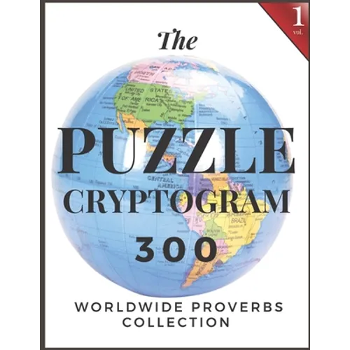 Puzzle Cryptogram: Worldewide Proverbs Collection - Cryptograms Solving Puzzle Books for Adults and Seniors Large Print