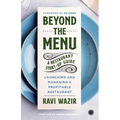 Beyond the Menu: A Restaurant Start-up Guide: Launching and Managing a Profitable Restaurant