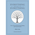 Everything Affects Everything: How to Stop Drifting and Start Building a Life You're Proud Of