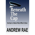 BENEATH The CAP: POST-TRAUMATIC STRESS DISORDER... where the past controls today...