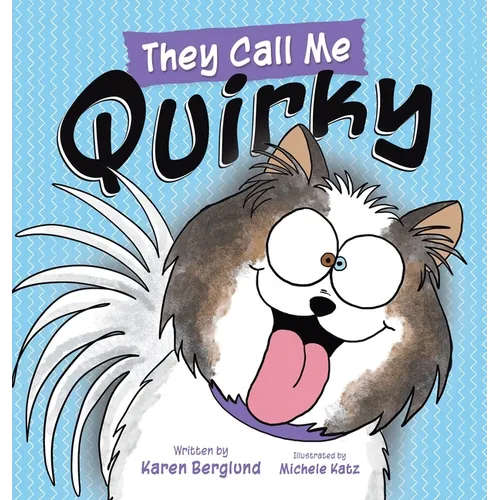 They Call Me Quirky
