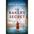 The Baker's Secret: Absolutely Gripping and Heartbreaking World War Two Historical Fiction