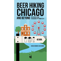 Beer Hiking Chicago: The Tastiest Way to Discover the Windy City