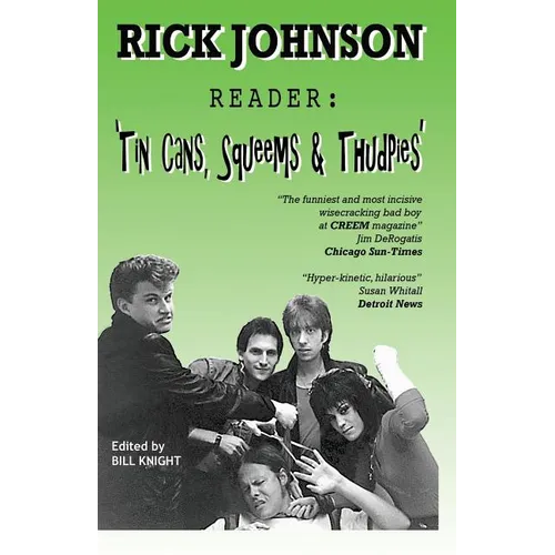 Rick Johnson Reader: Tin Cans, Squeems and Thudpies