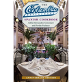 The Columbia Restaurant Spanish Cookbook, Anniversary Edition