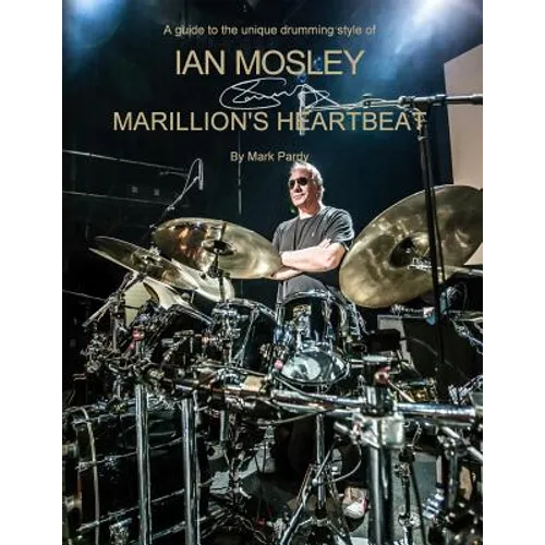 Ian Mosley - Marillion's Heartbeat