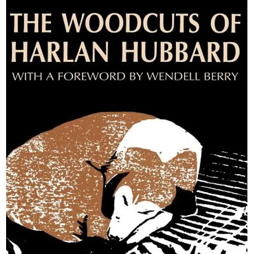 The Woodcuts of Harlan Hubbard