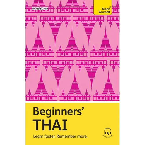 Beginners' Thai: Learn Faster. Remember More.