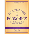 The Little Book of Economics: How the Economy Works in the Real World