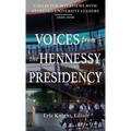 Voices from the Hennessy Presidency: Collected Interviews with Stanford University Leaders, 2000-2016
