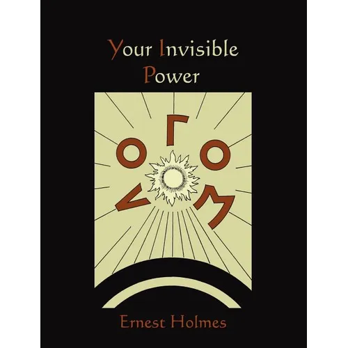 Your Invisible Power