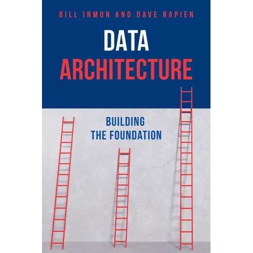 Data Architecture: Building the Foundation