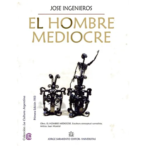El hombre mediocre: Colección La Cultura Argentina