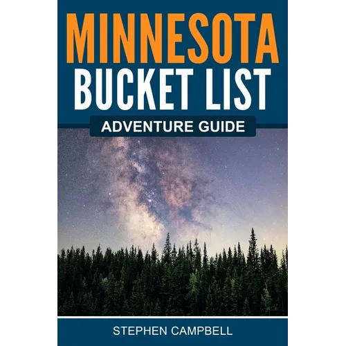 Minnesota Bucket List Adventure Guide