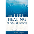 The Bible Healing Promise Book