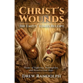 Christ's Wounds: Poems of Suffering, Redemption, and Resurrection Hope