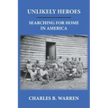 Unlikely Heroes: Searching for Home in America