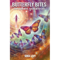 Butterfly Bites: Signs From Above, Healing After Loss