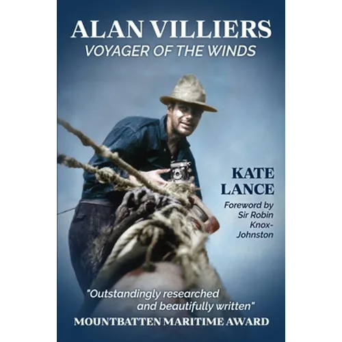 Alan Villiers: Voyager of the Winds