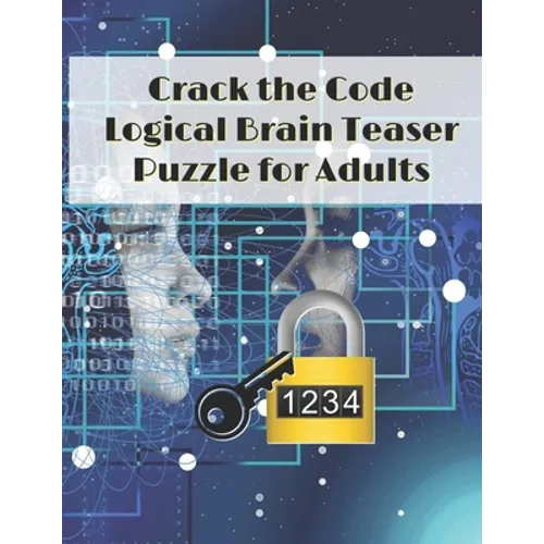 Crack the Code: Logical Brain Teaser Puzzle for Adults