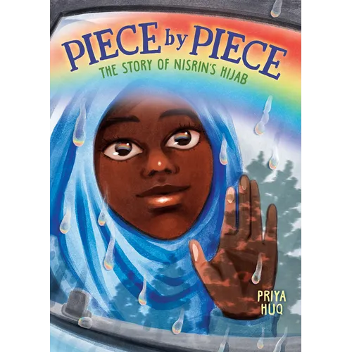 Piece by Piece: The Story of Nisrin's Hijab: A Graphic Novel