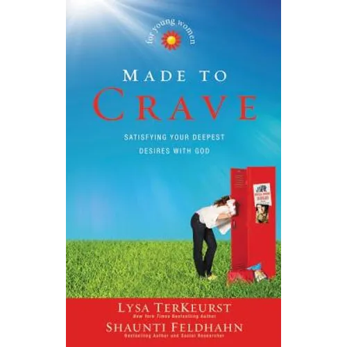 The Made to Crave for Young Women: Satisfying Your Deepest Desires with God