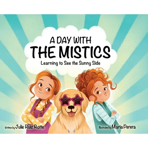 A Day With the Mistics: Learning to See the Sunny Side