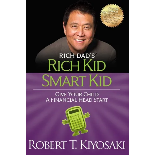 Rich Kid Smart Kid: Giving Your Child a Financial Head Start