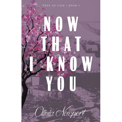 Now That I Know You
