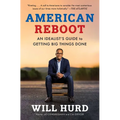 American Reboot: An Idealist's Guide to Getting Big Things Done